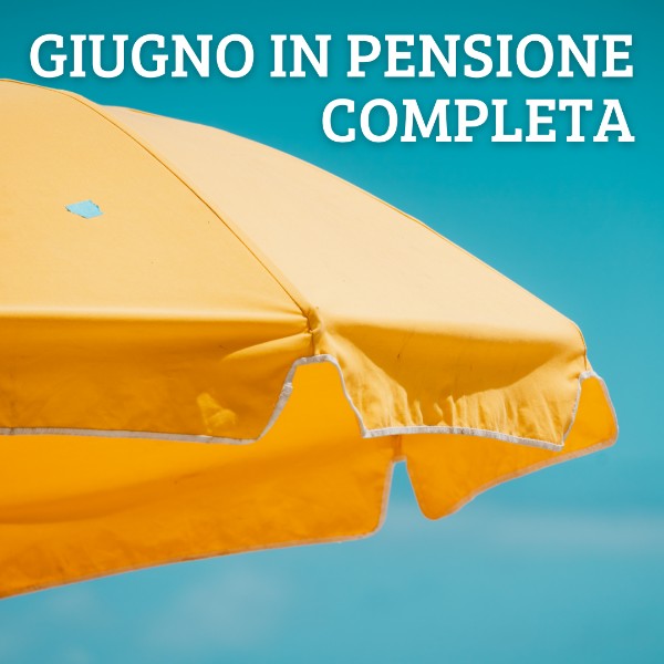 Giugno a Cattolica in Pensione Completa
