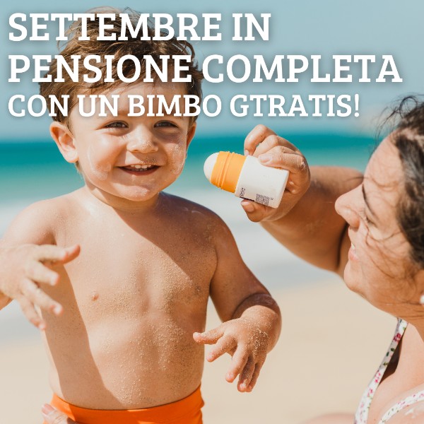 Settembre a Cattolica in Pensione Completa e 1 Bimbo Free