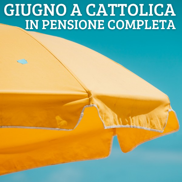 Imperdibile Offerta Giugno in Pensione Completa